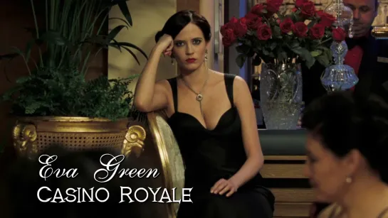 Eva Green (Casino Royale, 2006)