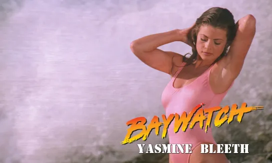 Yasmine Bleeth (Baywatch; Rubber Ducky, 1995)