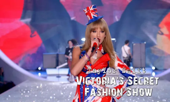 Taylor Swift & Fall Out Boy (Victoria's Secret Fashion Show, 2013)