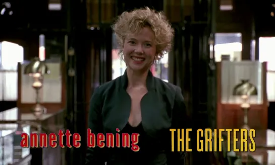 Annette Bening (The Grifters, 1990)