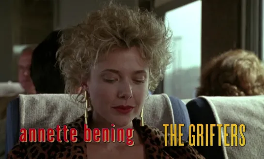 Annette Bening (The Grifters, 1990)