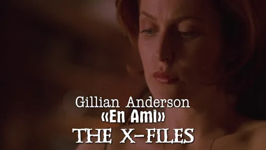 Gillian Anderson (The X-Files; En Ami, 2000)