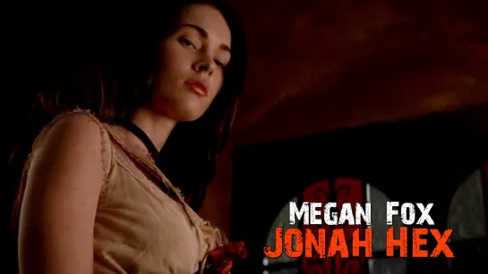 Megan Fox (Jonah Hex, 2010)