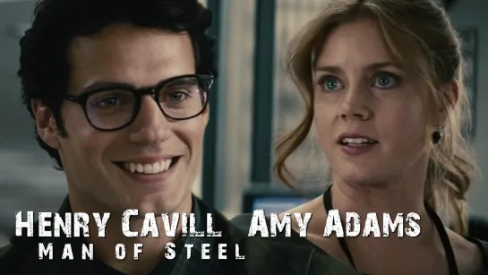 Henry Cavill, Amy Adams (Man of Steel, 2013)