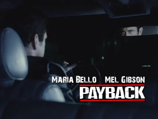 Maria Bello, Mel Gibson. part. II (Payback, 1999)