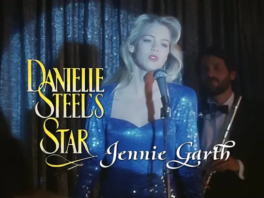 Jennie Garth as Crystal Wyatt (Danielle Steel's Star, 1993)