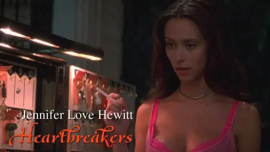 Jennifer Love Hewitt (Heartbreakers, 2001)