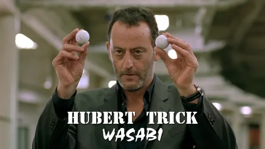 Jean Reno. Hubert trick (Wasabi, 2001)