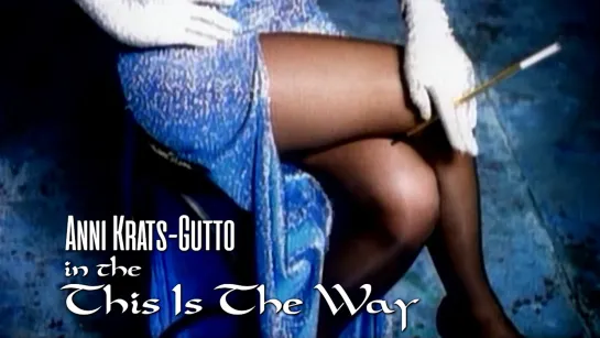 Anni Krats-Gutto in the This Is The Way (1994)