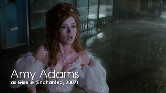 Amy Adams as beauty Giselle (Enchanted, 2007)