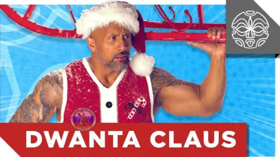 Dwayne “The Rock“ Johnson is DWANTA CLAUS