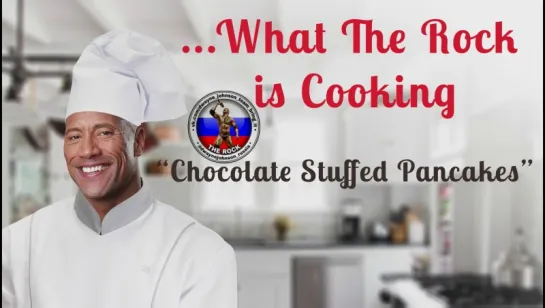 …What The Rock is Cooking  Chocolate Stuffed Pancakes!