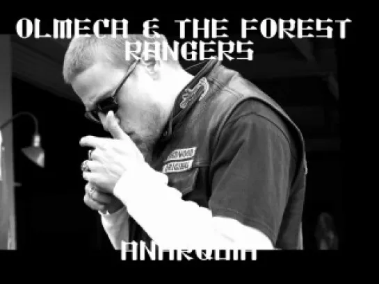 Olmeca & The Forest Rangers - Anarquia