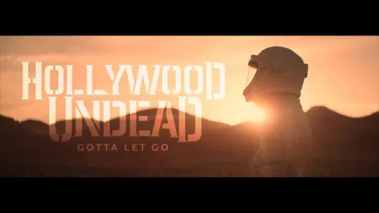 Hollywood Undead - Gotta Let Go (2018)