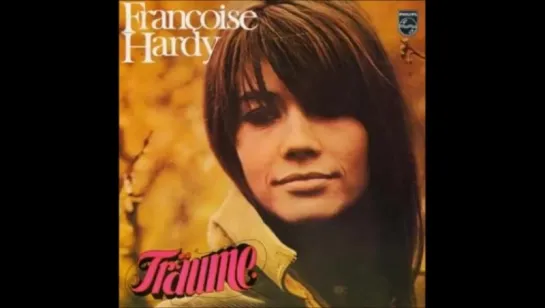 Françoise Hardy ♫ Traüme ♪ 1970