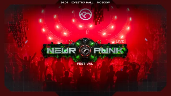 NEUROPUNK FESTIVAL | MOSCOW | 24.04.2021 |