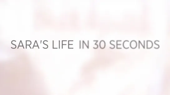 Saras Life in 30 Seconds