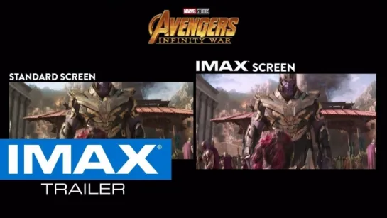 Avengers Infinity War: IMAX® Screen vs. Standard Screen