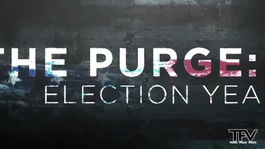 Судная ночь 3 | The Purge: Election Year