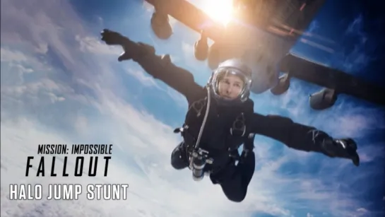 Mission: Impossible - Fallout (2018) - HALO Jump Stunt Behind The Scenes