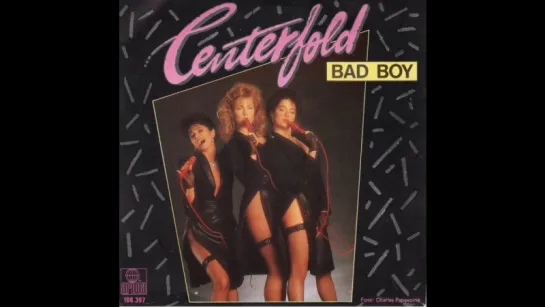 Centerfold - Bad Boy (1984)