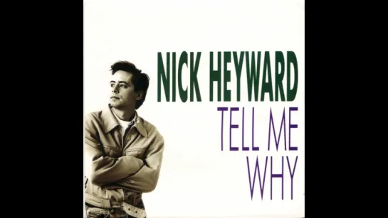 Nick Heyward - Tell Me Why (1988)