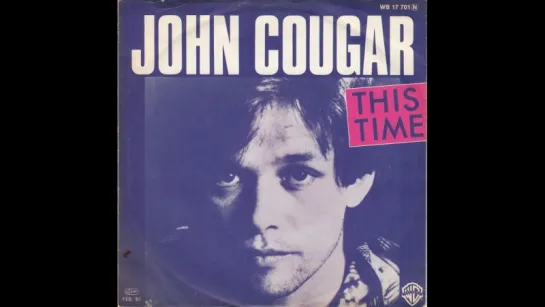 John Cougar Mellencamp - This Time(1980)