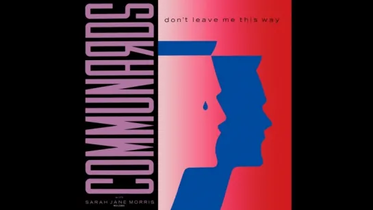 The Communards - Don't Leave Me This Way (1986)