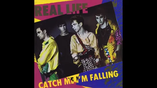 Real Life - Catch Me I'm Falling (1983)