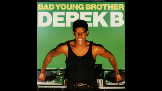 Derek B - Bad Young Brother (1988)