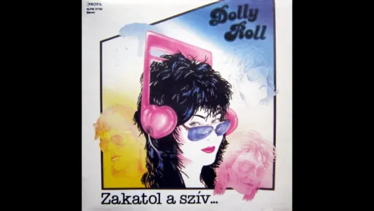 Dolly Roll - Zakatol A Sziv... (1988)