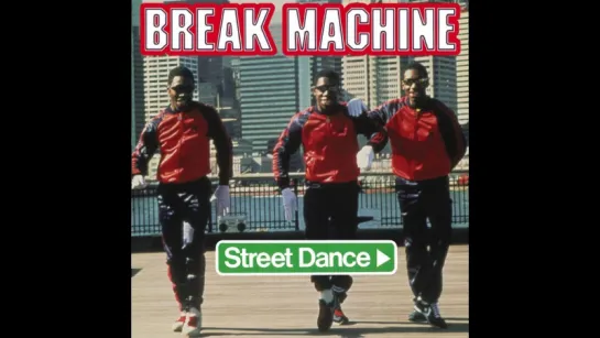 Break Machine - Street Dance (1984)