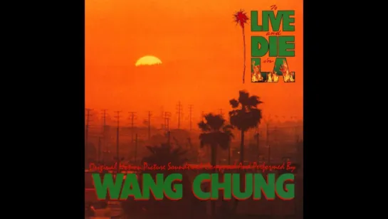 Wang Chung - To Live And Die In L.A.(1985)