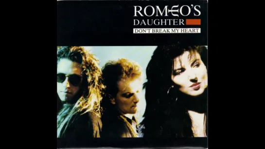 Romeo's Daughter - Don't Break My Heart(1988)