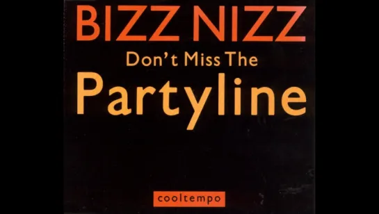 Bizz Nizz - Don't Miss The Party Line (1989)