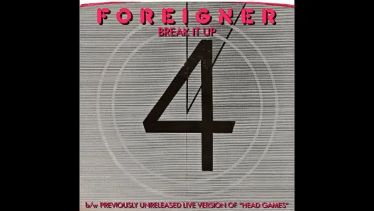 Foreigner - Break It Up(1981)