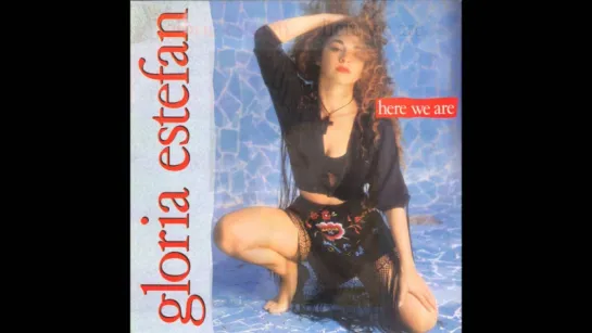 Gloria Estefan - Here We Are(1989)