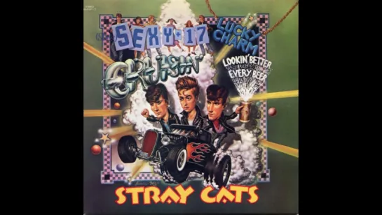 Stray Cats - Sexy And Seventeen (1983)