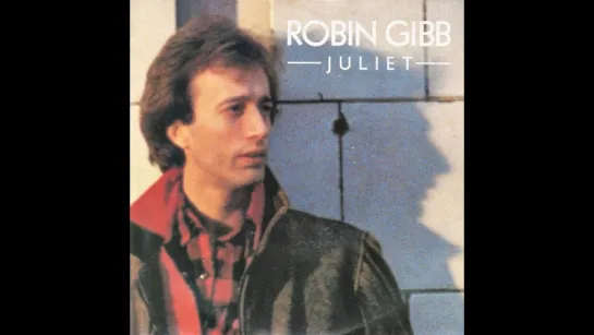 Robin Gibb - Juliet