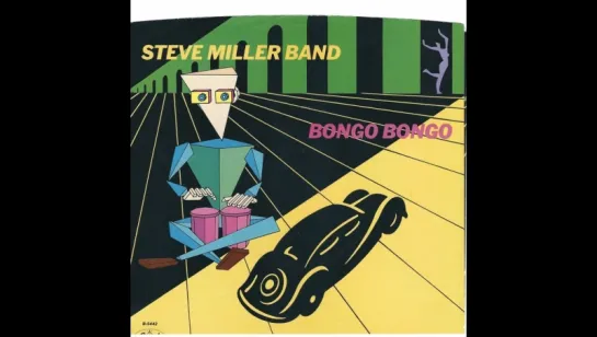 Steve Miller Band - Bongo Bongo