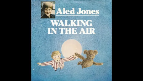 Aled Jones - Walking In The Air (1986)