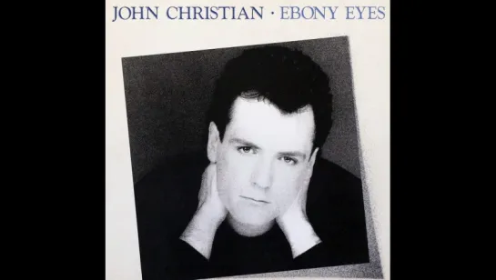 John Christian - Ebony Eyes (Original maxi version 1987)