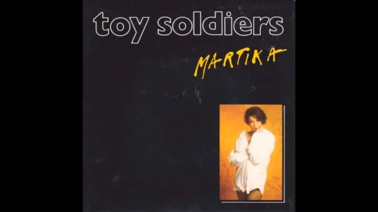 Martika - Toy Soldiers