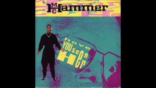 MC Hammer - Have You Seen Her