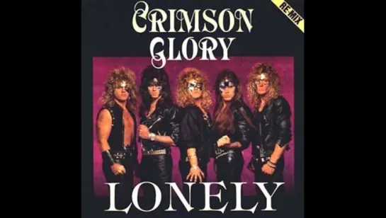 Crimson Glory - Lonely