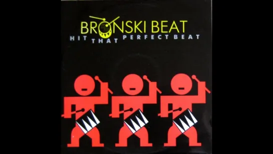 Bronski Beat - Hit That Perfect Beat (1986)