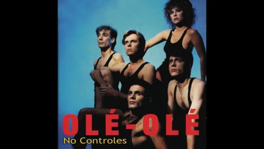 Ole Ole - No Controles (1984)