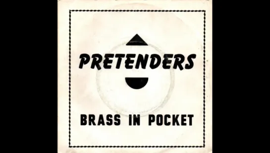 Pretenders - Brass In Pocket (1980)