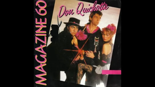 Magazine 60 - Don Quichotte (No Estan AquiIntro) (1985) Remix