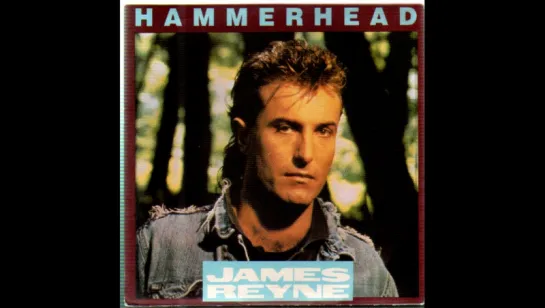 James Reyne - Hammerhead (1987)